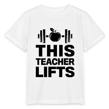 This Teacher Lifts Funny Teacher Gifts - Stanley/Stella Kinder T-Shirt MINI CREATOR  - Weiß - Vorne - Maike (125cm)