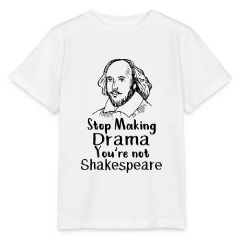 Arrêtez de faire du drame Vous n'êtes pas le drame de Shakespeare - T-shirt bio MINI CREATOR Stanley/Stella Enfant - blanc - Devant - Maike (125cm)