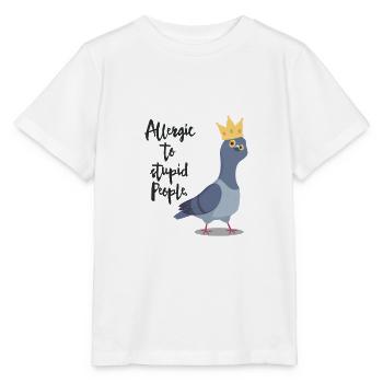 Freche Taube Spruch "Allergic to stupid People" - Stanley/Stella Kinder T-Shirt MINI CREATOR  - Weiß - Vorne - Maike (125cm)