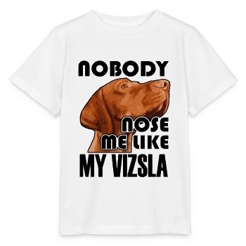Niemand nasen mich wie mein Vizsla - Stanley/Stella Kinder T-Shirt MINI CREATOR  - Weiß - Vorne - Maike (125cm)