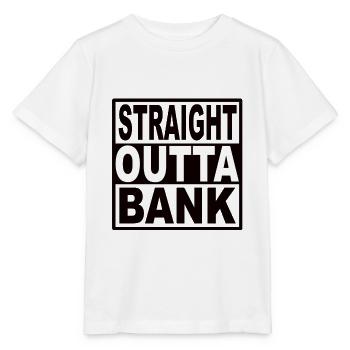 Straigt Outta Bank - Stanley/Stella Kinder T-Shirt MINI CREATOR  - Weiß - Vorne - Maike (125cm)
