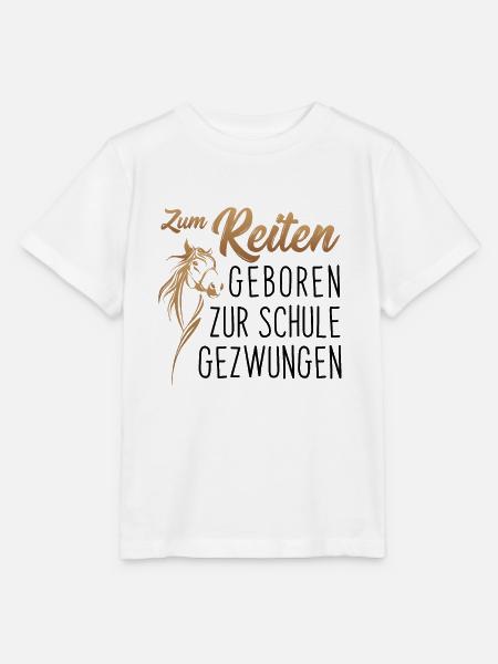 Zum Reiten geboren, zur Schule gezwungen - Reiten - Stanley/Stella Kinder T-Shirt MINI CREATOR  - Weiß