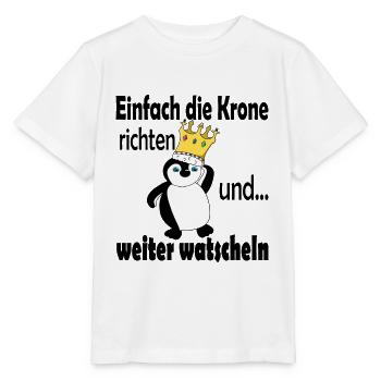 Einfach die Krone richten | Pinguin - Stanley/Stella Kinder T-Shirt MINI CREATOR  - Weiß - Vorne - Maike (125cm)