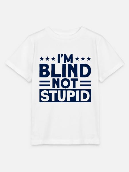 Ich bin blind, nicht dumm Blind Geschenk - Stanley/Stella Kinder T-Shirt MINI CREATOR  - Weiß