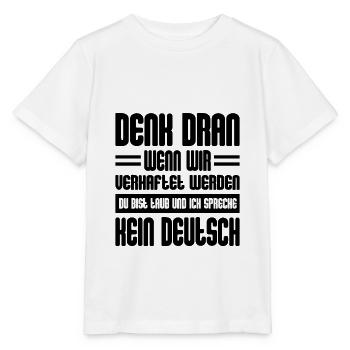Denk Dran Wenn Wir Verhaftet Werden - Stanley/Stella Kinder T-Shirt MINI CREATOR  - Weiß - Vorne - Maike (125cm)