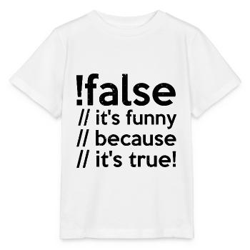 Programmierer false true Informatiker Student Code - Stanley/Stella Kinder T-Shirt MINI CREATOR  - Weiß - Vorne - Maike (125cm)