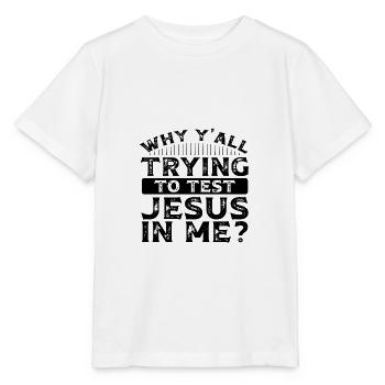 Südländischer Humor, warum ihr alle versucht, Jesus in - Stanley/Stella Kinder T-Shirt MINI CREATOR  - Weiß - Vorne - Maike (125cm)