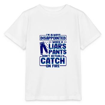 Sarcastic Gifts Disappointed Liers Pants Don't - Stanley/Stella MINI CREATOR Kids’ T-Shirt - white - Front - Maike (125cm)