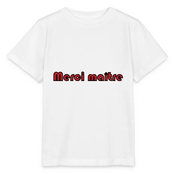 MAÎTRE. MERCI. MERCI MAÎTRE. MAITRE. CADEAU MAÎTRE - T-shirt bio MINI CREATOR Stanley/Stella Enfant - blanc - Devant - Maike (125cm)