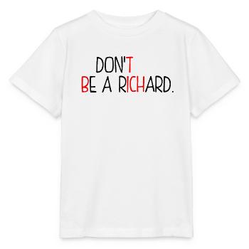 Sei kein Richard - Stanley/Stella Kinder T-Shirt MINI CREATOR  - Weiß - Vorne - Maike (125cm)