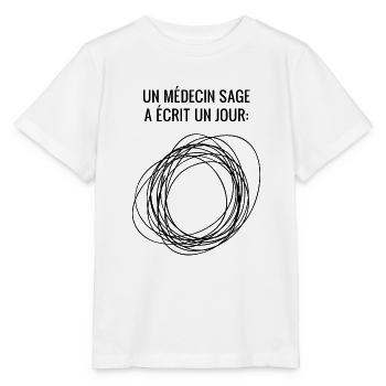 Un médecin sage a écrit un jour cadeau docteur - T-shirt bio MINI CREATOR Stanley/Stella Enfant - blanc - Devant - Maike (125cm)