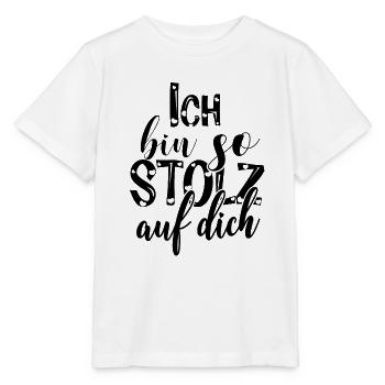 Ich bin so stolz auf dich Spruch Anerkennung - Stanley/Stella Kinder T-Shirt MINI CREATOR  - Weiß - Vorne - Maike (125cm)