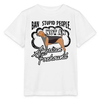 American Foxhound Ban Stupid People - Stanley/Stella MINI CREATOR Kids’ T-Shirt - white - Front - Maike (125cm)