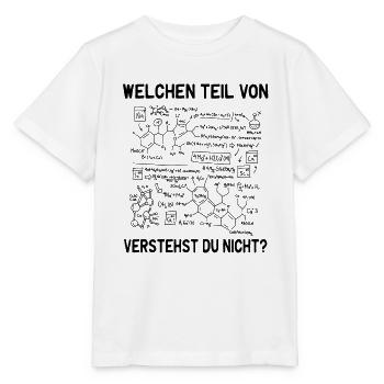 Was von verstehst du nicht Chemiker Biologe - Stanley/Stella Kinder T-Shirt MINI CREATOR  - Weiß - Vorne - Maike (125cm)