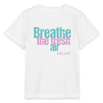 Atme frische Luft, bleib wild - Stanley/Stella Kinder T-Shirt MINI CREATOR  - Weiß - Vorne - Maike (125cm)