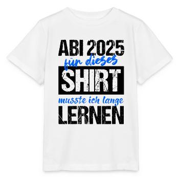 Abi 2025 Gymnasium Graduation Gift Abitur 2025 - Stanley/Stella MINI CREATOR Kids’ T-Shirt - white - Front - Maike (125cm)