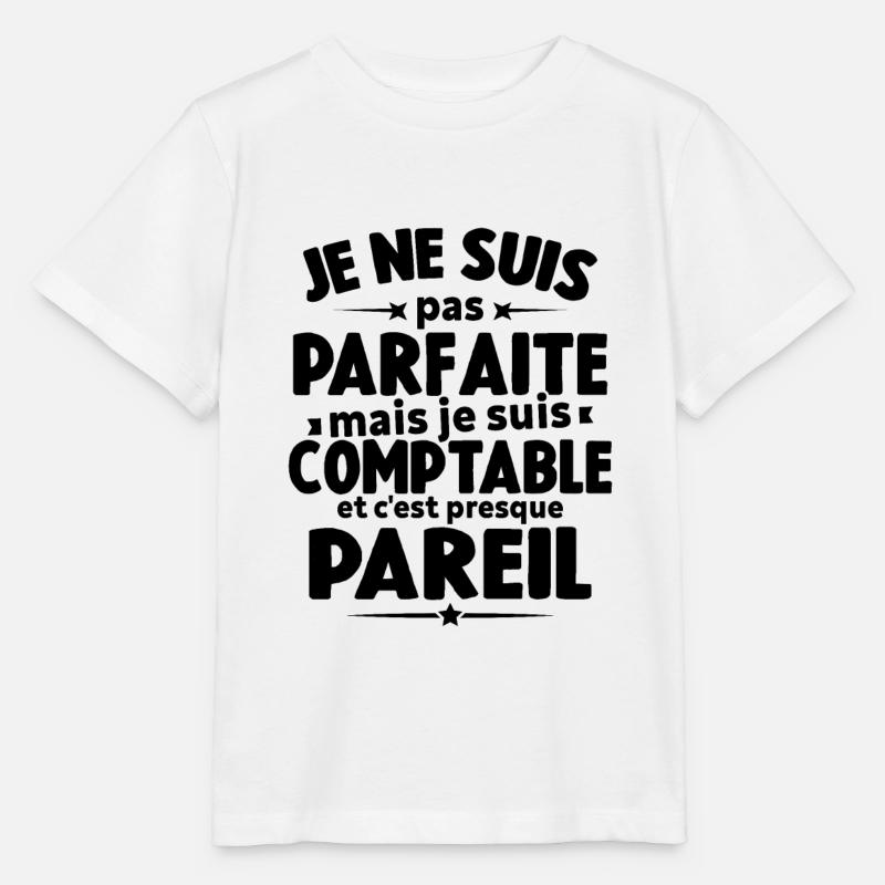 Pas parfaite mais je suis comptable humour cadeau - T-shirt bio MINI CREATOR Stanley/Stella Enfant - blanc