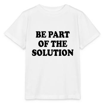Be part of the solution - Stanley/Stella MINI CREATOR Kids’ T-Shirt - white - Front - Maike (125cm)