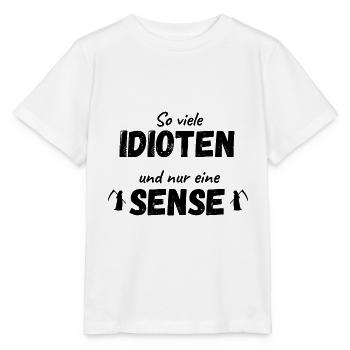 So viele Idioten und nur eine Sense! - Lustig - Stanley/Stella Kinder T-Shirt MINI CREATOR  - Weiß - Vorne - Maike (125cm)