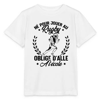 Né pour jouer au rugby oblige d'aller à l'école - T-shirt bio MINI CREATOR Stanley/Stella Enfant - blanc - Devant - Maike (125cm)