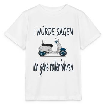 Rollerfahren Rollerfahrer Spruch Roller Geschenk - Stanley/Stella Kinder T-Shirt MINI CREATOR  - Weiß - Vorne - Maike (125cm)