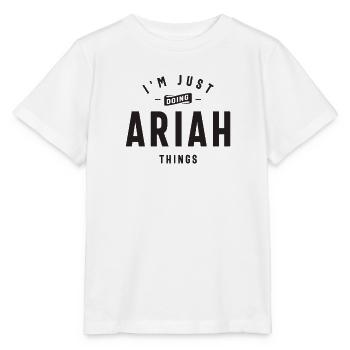 I'm Just Doing Ariah Things Personalized Name - Stanley/Stella MINI CREATOR Kids’ T-Shirt - white - Front - Maike (125cm)
