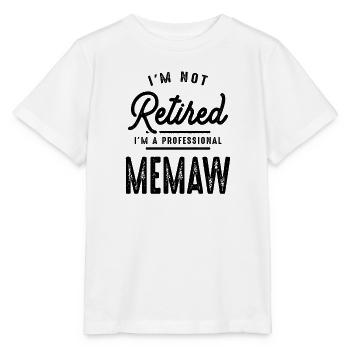 I'm Not Retired I'm a Professional Memaw Funny - Stanley/Stella MINI CREATOR Kids’ T-Shirt - white - Front - Maike (125cm)