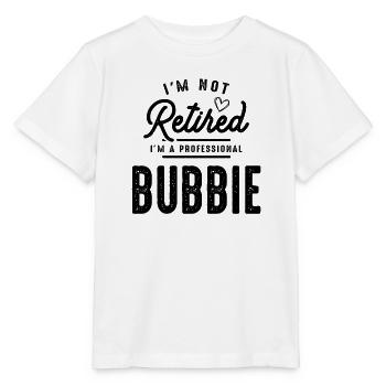 I'm Not Retired I'm a Professional Bubbie - Stanley/Stella MINI CREATOR Kids’ T-Shirt - white - Front - Maike (125cm)
