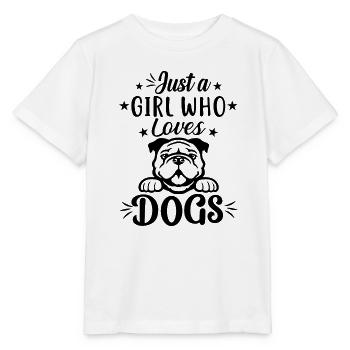 JUST A GIRL WHO LOVES DOGS - Stanley/Stella MINI CREATOR Kids’ T-Shirt - white - Front - Maike (125cm)
