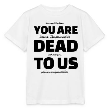 Drôle de dicton pour cadeau d’adieu - T-shirt bio MINI CREATOR Stanley/Stella Enfant - blanc - Devant - Maike (125cm)