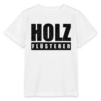 Holzflüsterer als Motiv für Holzfäller und Co. - Stanley/Stella Kinder T-Shirt MINI CREATOR  - Weiß - Vorne - Maike (125cm)
