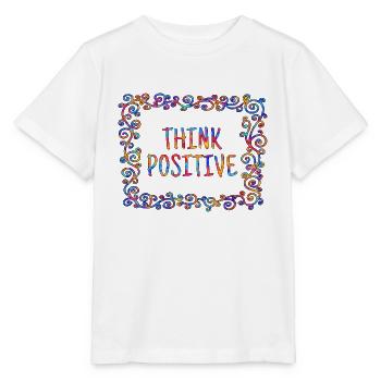 Think positive, cool, sayings, positive thinking - Stanley/Stella MINI CREATOR Kids’ T-Shirt - white - Front - Maike (125cm)