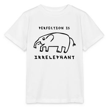 Perfection is irrelephant - Choose your Colour - Stanley/Stella Kinder T-Shirt MINI CREATOR  - Weiß - Vorne - Maike (125cm)