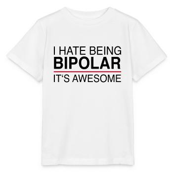 I hate being bipolar - Stanley/Stella Kinder T-Shirt MINI CREATOR  - Weiß - Vorne - Maike (125cm)