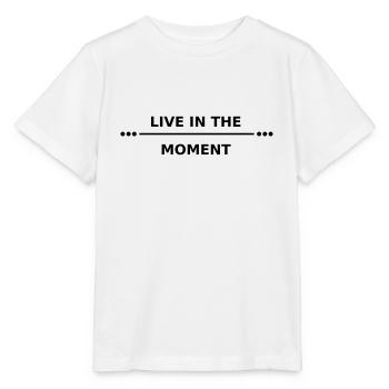 live in the moment - Stanley/Stella MINI CREATOR Kids’ T-Shirt - white - Front - Maike (125cm)