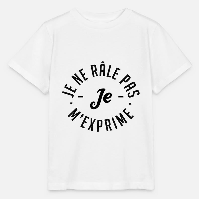 Je ne râle pas je m'exprime - T-shirt bio MINI CREATOR Stanley/Stella Enfant - blanc