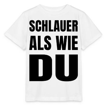Lustiger Spruch - SCHLAUER ALS WIE DU - Stanley/Stella Kinder T-Shirt MINI CREATOR  - Weiß - Vorne - Maike (125cm)