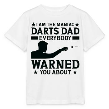 I am the maniac darts dad everybody warned you abo - Stanley/Stella Kinder T-Shirt MINI CREATOR  - Weiß - Vorne - Maike (125cm)