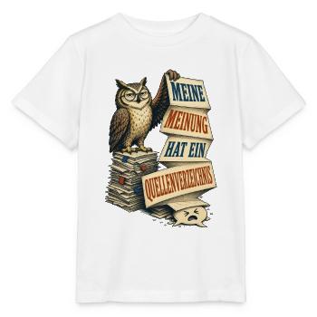 Lustiges Nerd-Motiv – Meine Meinung hat ein Quel - Stanley/Stella Kinder T-Shirt MINI CREATOR  - Weiß - Vorne - Maike (125cm)