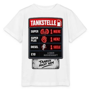 Tanken Macht Arm Spritpreise Tankstelle - Stanley/Stella Kinder T-Shirt MINI CREATOR  - Weiß - Vorne - Maike (125cm)