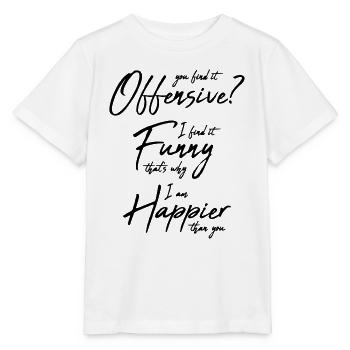 You find it offensive - Stanley/Stella Kinder T-Shirt MINI CREATOR  - Weiß - Vorne - Maike (125cm)