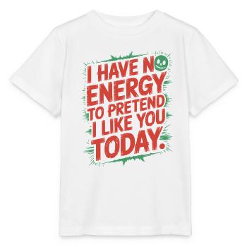 Je n’ai pas d’énergie pour faire semblant de t’aimer aujourd’hui Bureau - T-shirt bio MINI CREATOR Stanley/Stella Enfant - blanc - Devant - Maike (125cm)