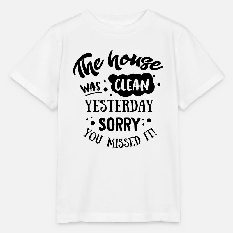 La maison était propre Hier - T-shirt bio MINI CREATOR Stanley/Stella Enfant - blanc