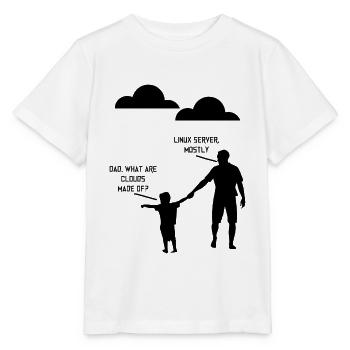 Dad What Are Clouds Made Of, Linux Servers Mostly3 - Stanley/Stella MINI CREATOR Kids’ T-Shirt - white - Front - Maike (125cm)