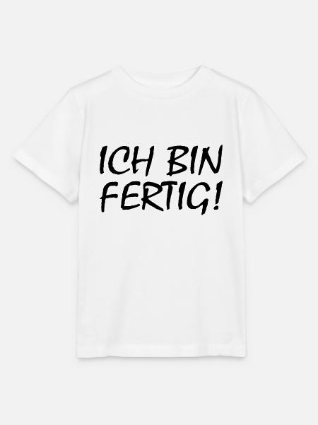 Ich bin fertig - Stanley/Stella Kinder T-Shirt MINI CREATOR  - Weiß