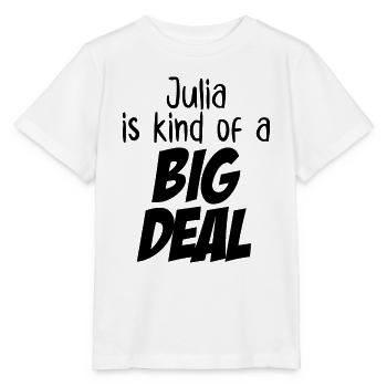 Julia is Kind of a Big Deal - Stanley/Stella MINI CREATOR Kids’ T-Shirt - white - Front - Maike (125cm)