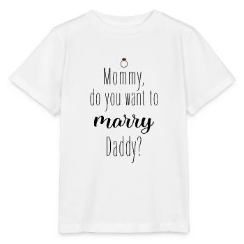 Mom, do you want to marry dad? - Stanley/Stella MINI CREATOR Kids’ T-Shirt - white - Front - Maike (125cm)