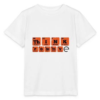 Think Positive Chemie Periodisch Spruch Geschenk - Stanley/Stella Kinder T-Shirt MINI CREATOR  - Weiß - Vorne - Maike (125cm)