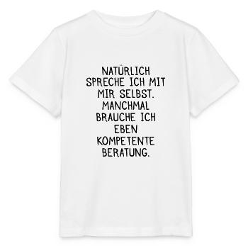 Natuerlich spreche ich mit mir selbst Geschenk - Stanley/Stella Kinder T-Shirt MINI CREATOR  - Weiß - Vorne - Maike (125cm)