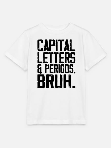 Großbuchstaben und Punkte Bruh - Stanley/Stella Kinder T-Shirt MINI CREATOR  - Weiß